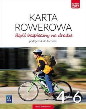 Bądź bezpieczny na dr 4-6 Karta rowerowa Technika