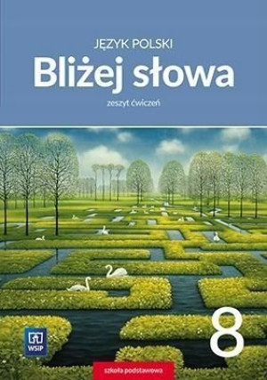 Bliżej słowa Język polski 8 Zeszyt ćwiczeń jkl