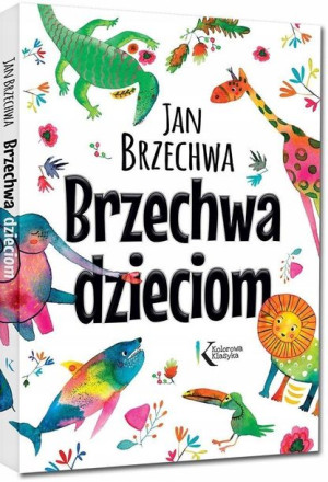 Brzechwa dzieciom KOLOR twarda A4