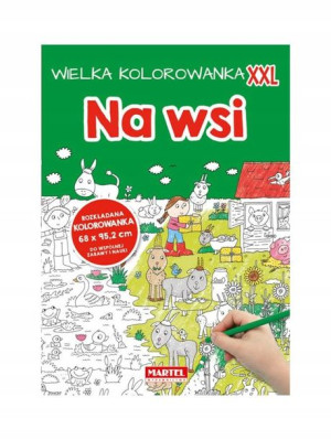 Wielka kolorowanka XXL Na Wsi Martel