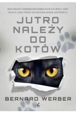 Jutro należy do kotów Bernard Werber SONIA
