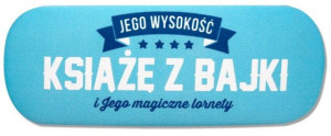 Etui Na Okulary - Jego Wysokość Książę Z Bajki I Jego Magiczne...