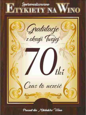 Etykieta Na Wino 70-te Urodziny /70 Lat Gratulacje