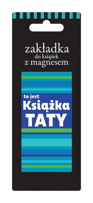 Zakładka Do Książki Z Magnesem - To Jest Książka Taty