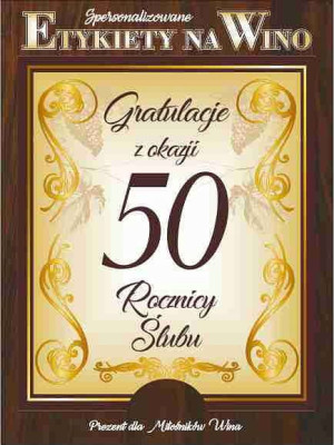 Etykieta Na Wino - Gratulacje 50 Rocznicy Ślubu