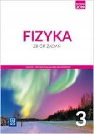 Fizyka 3 LO WSIP Zbiór zadań rozszerzony