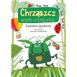 Łamańce językowe Chrząszcz brzmi w trzcinie