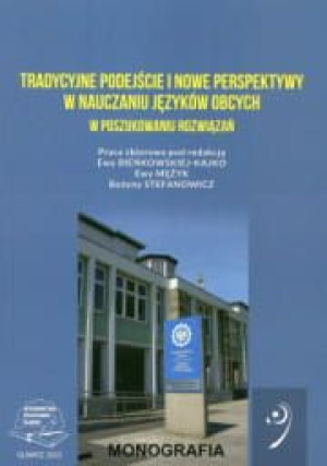 Tradycyjne podejście i nowe perspektywy w nauczaniu języków obcych. W poszu