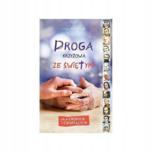 Droga Krzyżowa Dla Chorych i Cierpiących Pozorska