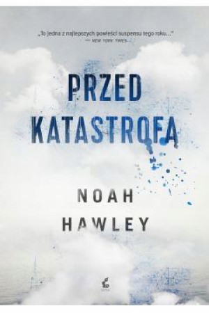 Przed katastrofą Noah Hawley SONIA
