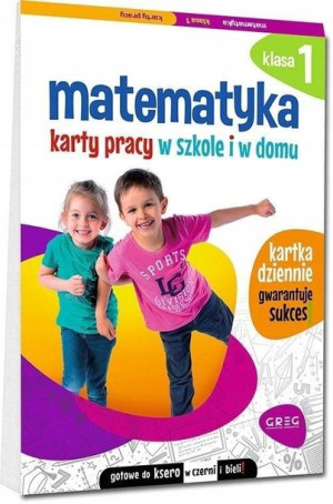 Matematyka 1 GREG Karty pracy w szkole i w domu
