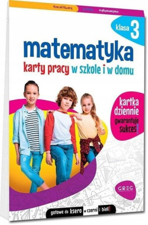 Matematyka 3 GREG Karty pracy w szkole i w domu