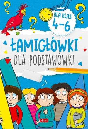 Łamigówki dla podstawówki. Klasy 4-6 DRAGON bcd