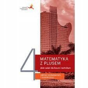 Matematyka 4 LO GWO Zbiór podst i rozsz