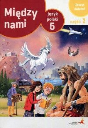 Między nami 5/2 Język polski Zeszyt ćwiczeń jkx