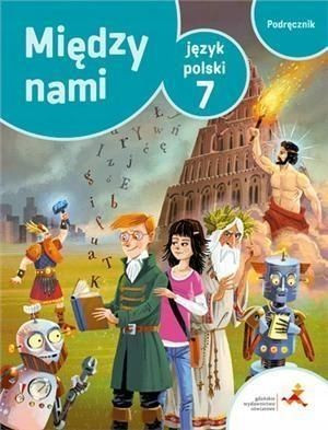 Między nami 7 Język polski GWO Podręcznik jkl