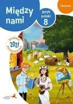 Między nami Język polski 8 Ćwiczenia Wersja B 2021
