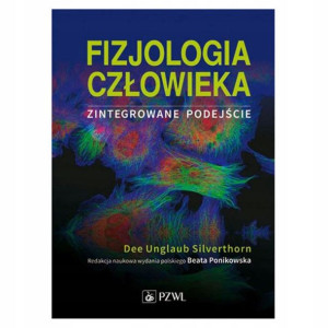 Fizjologia człowieka Dee Unglaub Silverthorn 2018