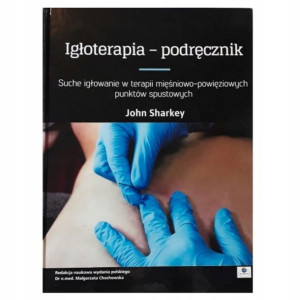 IGŁOTERAPIA - Podręcznik. Suche igłowanie Sharkey
