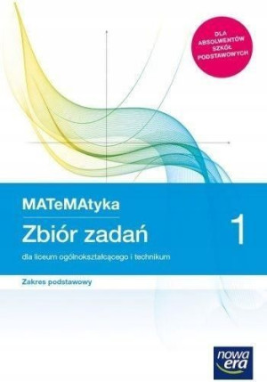 Matematyka 1 Zbiór zadań podstawowy NOWA ERA jkl
