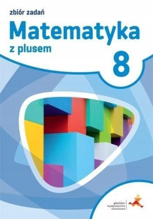 Matematyka z plusem 8 Zbiór zadań W.2018 GWO jkl