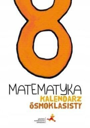 Matematyka 8 Kalendarz ósmoklasisty GWO jkl