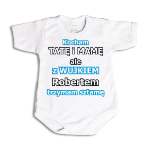 Bodziak z wujkiem TWOJE IMIĘ trzymam sztamę - 74 kr