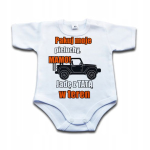 Pakuj moje pieluchy mamo jadę z tatą w teren 68 kr
