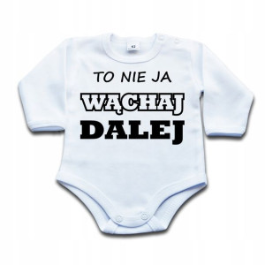 BODY z napisem To nie ja WĄCHAJ DALEJ - 80 dł