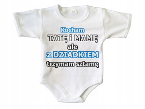 Z dziadkiem trzyma sztamę - body niemowlęce - 74