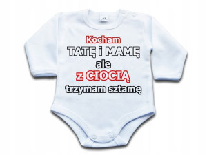 Z ciocią trzyma sztamę - body niemowlęce - 98 dł