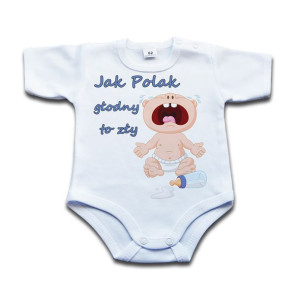 BODY niemowlęce - Jak Polak głodny to zły - 56 kr