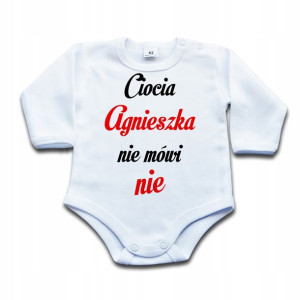 BODY z napisem Ciocia (imię) nie mówi nie - 56 dł