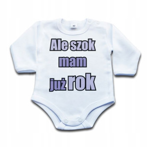 Ale szok, mam już rok BODY roczek Prezent - 86 dł