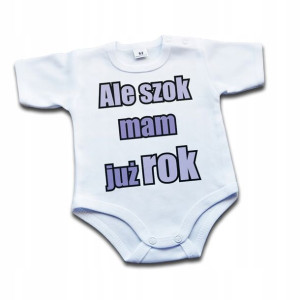 Ale szok, mam już rok BODY roczek Prezent - 86 kr