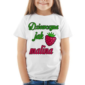 Dziewczyna jak malina KOSZULKA dziecięca - 7-8