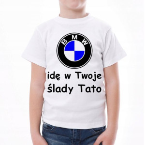 KOSZULKA dziecięca idę w twoje ślady tato BMW 116