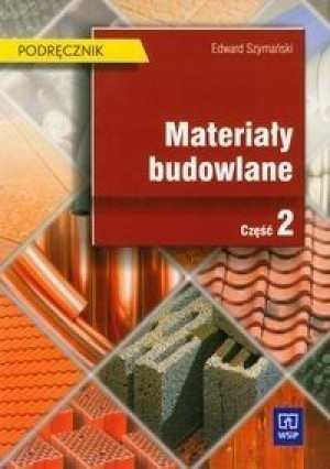 Materiały budowlane 2 WSIP Podręcznik Szymański