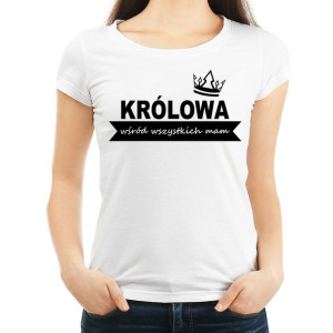Królowa wśród wszystkich mam KOSZULKA - XXL