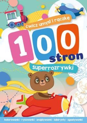 100 stron superrozrywki kolorowanka zadania