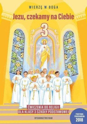 Religia 3 WAM Ćwiczenie Jezu, czekamy na Ciebie