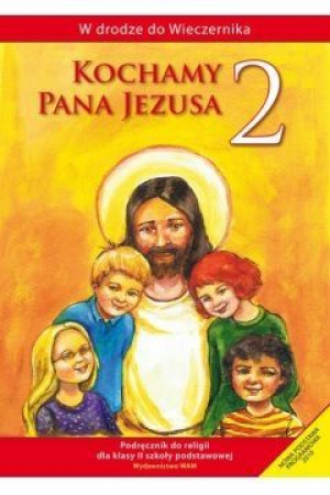 Religia 2 Kochamy Pana Jezusa Podręcznik jkl