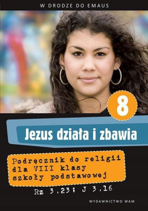 Religia 8 WAM Podręcznik Jezus działa i zbawia