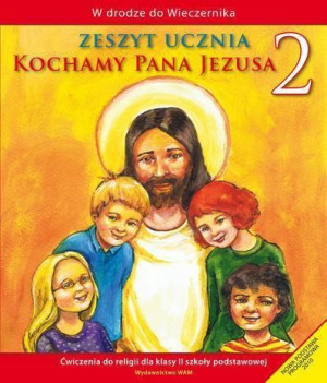 Religia 2 Kochamy Pana Jezusa Ćwiczenia WAM jkl