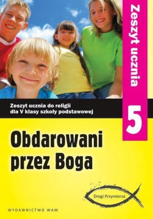 Religia 5 Obdarowani przez Boga Ćwiczeni Marek jkl