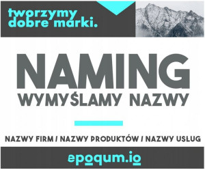 Naming nazwa firmy wymyślanie nazwy marka firma biznes otwarcie START