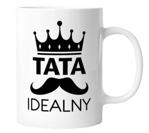 Kubek z nadrukiem TATA IDEALNY Prezent dla TATY