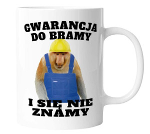 Kubek śmieszny JANUSZ NOSACZ GWARANCJA DO BRAMY I SIĘ NIE ZNAMY