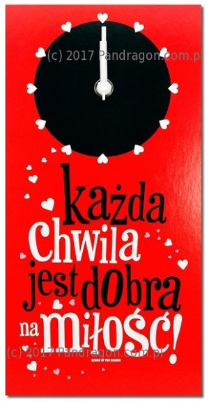 Zegar Ścienny - Każda Chwila Jest Dobra Na Miłość !