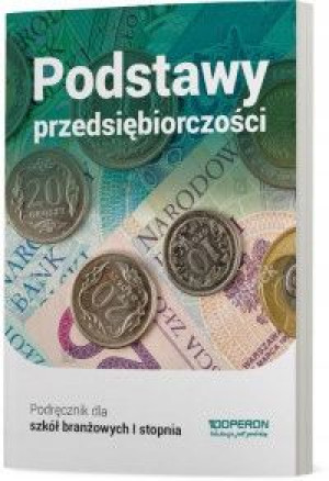 Podstawy przedsiębiorczości 1 Podręcznik BRANŻ jkl